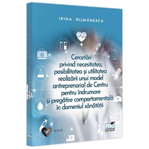Cercetari Privind Necesitatea, Posibilitatea Si Utilitatea Realizarii Unui Model Antreprenorial De C Cercetari Privind Necesitatea, Posibilitatea Si Utilitatea Realizarii Unui Model Antreprenorial De C von Pro Universitaria