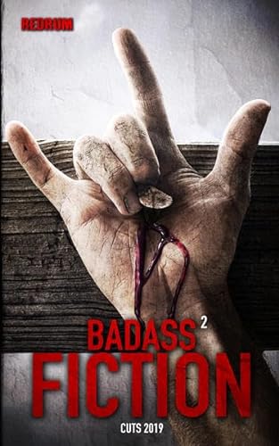 Badass Fiction 2: Moderner Horror, der das Blut gefrieren lässt! von Redrum Books