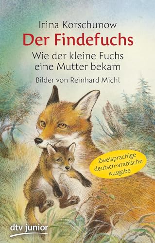 Der Findefuchs , Wie der kleine Fuchs eine Mutter bekam von dtv Verlagsgesellschaft