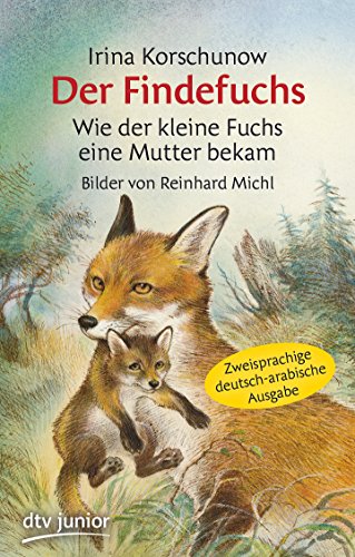 Der Findefuchs: Wie der kleine Fuchs eine Mutter bekam Der Findefuchs: Wie der kleine Fuchs eine Mutter bekam von dtv Verlagsgesellschaft