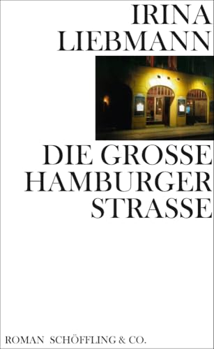 Die Große Hamburger Straße: Roman. Uwe-Johnson-Preis 2020 von Schoeffling + Co.