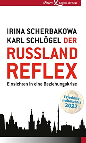 Der Russland-Reflex: Einsichten in eine Beziehungskrise von Edition Krber