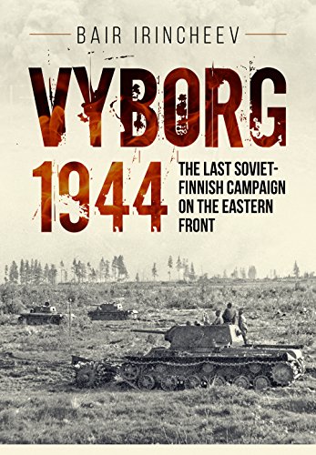 VYBORG 1944: The Last Soviet-Finnish Campaign on the Eastern Front von Helion & Company