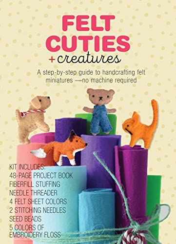 Felt Cuties & Creatures: A step-by-step guide to handcrafting felt miniatures-no machine required – Kit Includes: 48-page Project Book, Needle ... Seed Beads, 5 Colors of Embroidery Floss