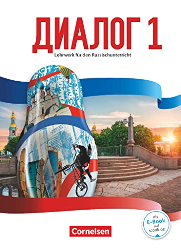 Dialog - Lehrwerk für den Russischunterricht - Russisch als 2. Fremdsprache - Ausgabe 2016 - Band 1: Schulbuch