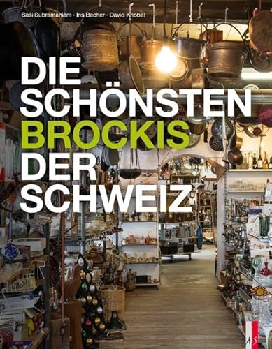 Die schönsten Brockis der Schweiz Die schönsten Brockis der Schweiz