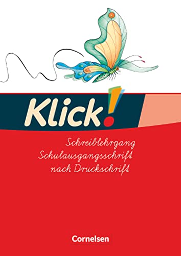 Klick! Erstlesen - Grundschule/Förderschule - Zu allen Ausgaben - 1.-4. Schuljahr: Schreiblehrgang in Schulausgangsschrift von Cornelsen Verlag GmbH