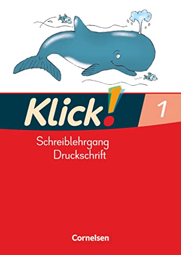 Klick! Erstlesen - Westliche und östliche Bundesländer - Teil 1: Schreiblehrgang in Druckschrift von Cornelsen Verlag GmbH