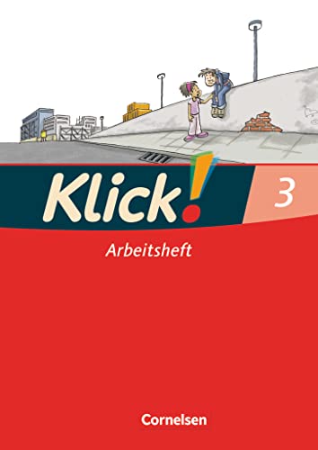 Klick! Erstlesen - Grundschule/Förderschule - Lehrwerk für Lernende mit Förderbedarf - 1.-4. Schuljahr: Arbeitsheft in Druckschrift - Teil 3 von Cornelsen Verlag GmbH