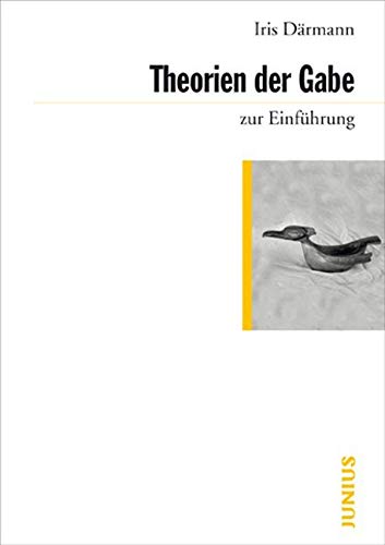 Theorien der Gabe zur Einführung von Junius Verlag GmbH