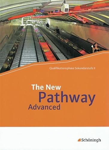 The New Pathway Advanced: Schulbuch - Bisherige Ausgabe mit Filmanalyse-Software auf CD-ROM: Schülerbuch: mit Filmanalyse-Software auf CD-ROM (The New ... Englisch für die gymnasiale Oberstufe) von SCHÖNINGH VERLAG IM WESTERMANN SCHULBUCH
