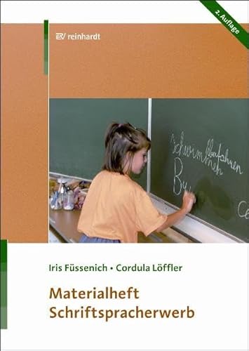 Schriftspracherwerb Materialheft: Einschulung, erstes und zweites Schuljahr von Reinhardt Ernst