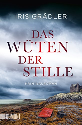 Das Wüten der Stille: Kriminalroman (Cornwall-Krimi-Reihe, Band 3) von DuMont Buchverlag GmbH