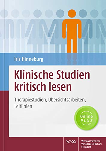 Klinische Studien kritisch lesen: Therapiestudien, Übersichtsarbeiten, Leitlinien