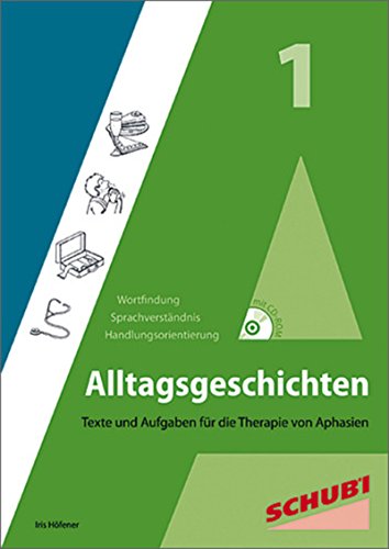 Alltagsgeschichten 1: Texte und Aufgaben für die Therapie von Aphasien von Schubi