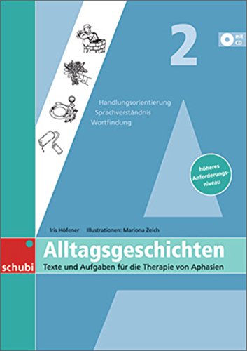 Alltagsgeschichten 2: Texte und Aufgaben für die Therapie von Aphasien von SCHUBI