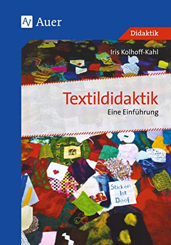 Textildidaktik: Eine Einführung (Alle Klassenstufen) von Auer Verlag i.d.AAP LW