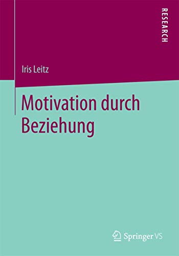 Motivation durch Beziehung von Springer VS