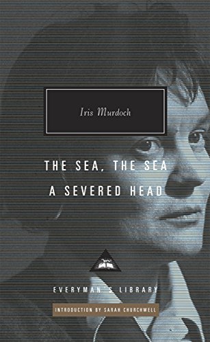 The Sea, The Sea & A Severed Head: Iris Murdoch (Everyman's Library CLASSICS) von Everyman's Library