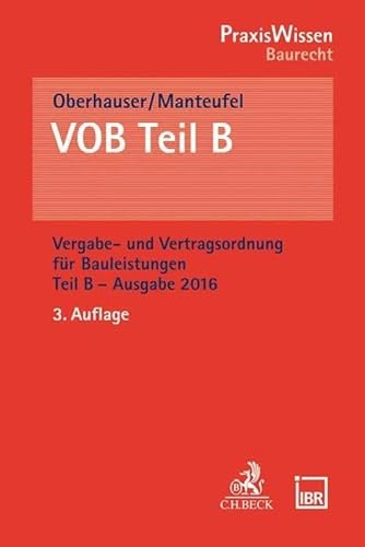 VOB Teil B: Vergabe- und Vertragsordnung für Bauleistungen Teil B - Ausgabe 2016 (PraxisWissen)