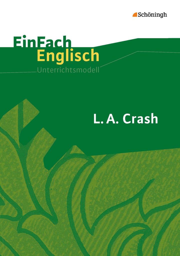 L.A. Crash: Filmanalyse. EinFach Englisch Unterrichtsmodelle von Schoeningh Verlag