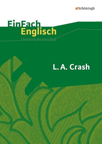 EinFach Englisch Unterrichtsmodelle. Unterrichtsmodelle für die Schulpraxis: EinFach Englisch Unterrichtsmodelle: L.A. Crash: Filmanalyse - Unterrichtsmodell