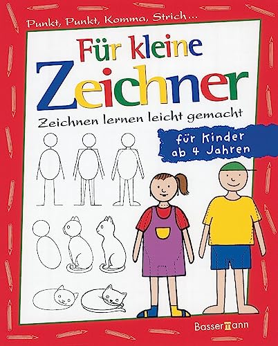 Für kleine Zeichner: Punkt, Punkt, Komma, Strich / Zeichnen lernen leicht gemacht / für Kinder ab 4 Jahren Für kleine Zeichner: Punkt, Punkt, Komma, Strich / Zeichnen lernen leicht gemacht / für Kinder ab 4 Jahren
