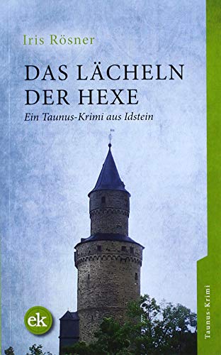 Das Lächeln der Hexe: Ein Taunus-Krimi aus Idstein von edition krimi