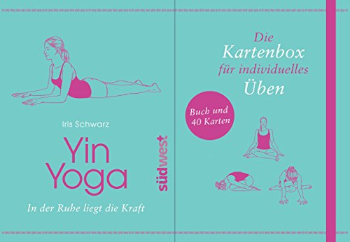 Yin Yoga: In der Ruhe liegt die Kraft. Buch und 40 Karten. Die Kartenbox für individuelles Üben von Suedwest Verlag