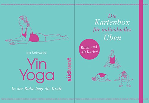 Yin Yoga: In der Ruhe liegt die Kraft. Buch und 40 Karten. Die Kartenbox für individuelles Üben