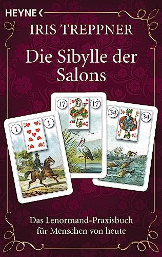Die Sibylle der Salons: Das Lenormand-Praxisbuch für Menschen von heute von Heyne Taschenbuch