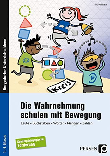 Die Wahrnehmung schulen mit Bewegung: Laute - Buchstaben - Wörter - Mengen - Zahlen (1. bis 4. Klasse) von Persen Verlag i.d. AAP