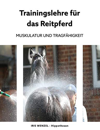 Trainingslehre für das Reitpferd: Muskulatur und Tragfähigkeit