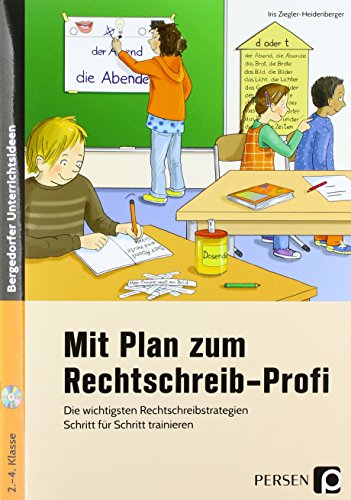 Mit Plan zum Rechtschreib-Profi: Die wichtigsten Rechtschreibstrategien Schritt für Schritt trainieren (2. bis 4. Klasse)