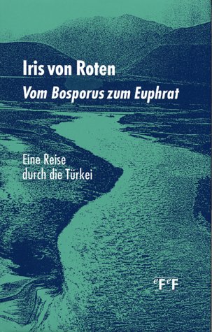 Vom Bosporus zum Euphrat. Eine Reise durch die Türkei von Efef Verlag Ag