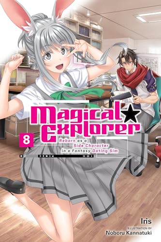 Magical Explorer, Vol. 8 (light novel): Reborn As a Side Character in a Fantasy Dating Sim von Yen Press