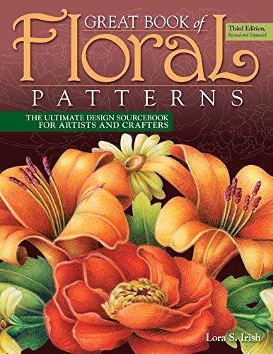 Great Book of Floral Patterns, Third Edition: The Ultimate Design Sourcebook for Artists and Crafters von Fox Chapel Publishing