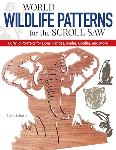 World Wildlife Patterns for the Scroll Saw: 60 Wild Portraits for Lions, Pandas, Koalas, Gorillas and More von Fox Chapel Publishing