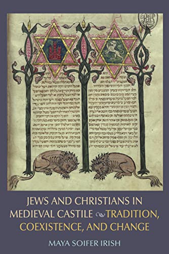 Jews and Christians in Medieval Castile: Traditions, Coexistence and Change
