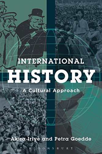 International History: A Cultural Approach von Bloomsbury