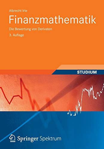 Finanzmathematik: Die Bewertung von Derivaten (Studienbücher Wirtschaftsmathematik) von Vieweg+Teubner Verlag
