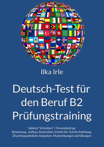 Deutsch-Test für den Beruf B2: Prüfungstraining für den Subtest „Schreiben“ Forumsbeitrag von Independently published