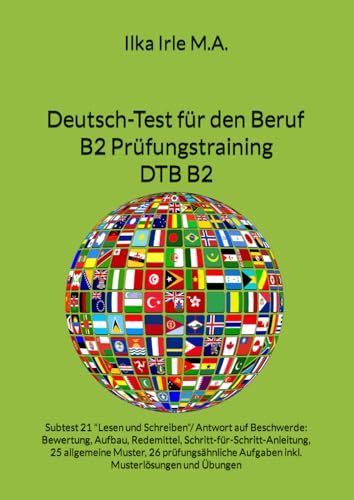 Deutsch-Test für den Beruf B2 Prüfungstraining: Subtest 21 "Lesen und Schreiben"/ Antwort auf Beschwerde: Bewertung, Aufbau, Redemittel, ... Aufgaben inkl. Musterlösungen und Übungen
