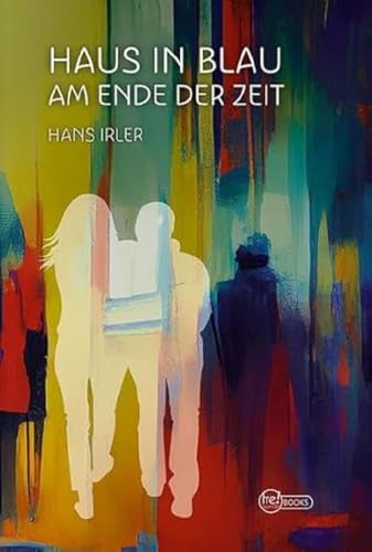 Haus in Blau: Am Ender der Zeit