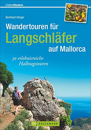 Wandertouren für Langschläfer: 30 erlebnisreiche Halbtagstouren schildert der Wanderführer Mallorca. Falls Sie Mallorca mit Kindern entdecken möchten: ... Mit GPS-Daten zum Download (Erlebnis Wandern) Wandertouren für Langschläfer: 30 erlebnisreiche Halbtagstouren schildert der Wanderführer Mallorca. Falls Sie Mallorca mit Kindern entdecken möchten: ... Mit GPS-Daten zum Download (Erlebnis Wandern)