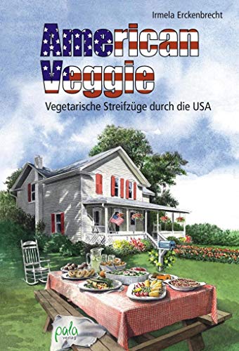 American Veggie: Vegetarische Streifzüge durch die USA