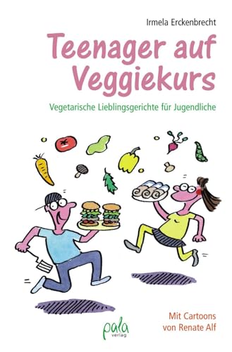 Teenager auf Veggiekurs: Vegetarische Lieblingsgerichte für Jugendliche