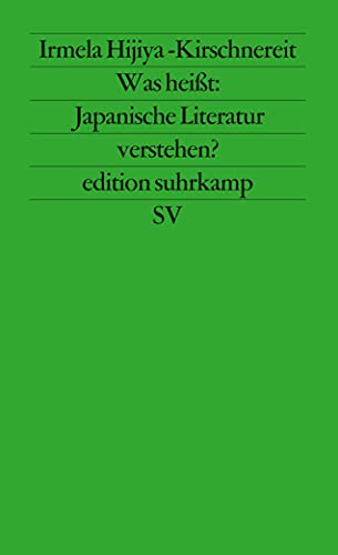 Was heißt: Japanische Literatur verstehen? - Zur modernen japanischen Literatur und Literaturkritik - von Suhrkamp Verlag