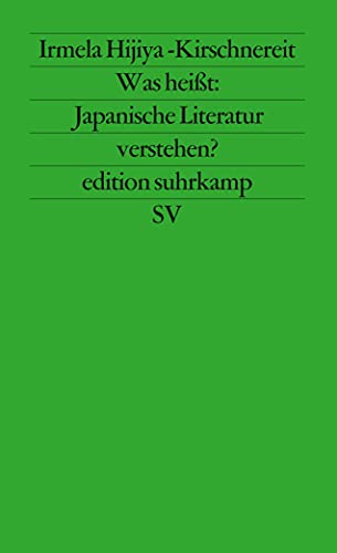 Was heißt: Japanische Literatur verstehen? - Zur modernen japanischen Literatur und Literaturkritik - von Suhrkamp Verlag
