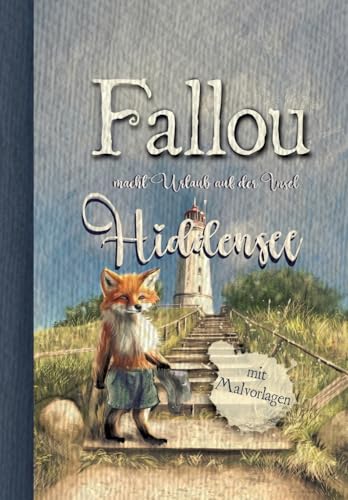 Der Fuchs Fallou: macht Urlaub auf der Insel Hiddensee von tredition